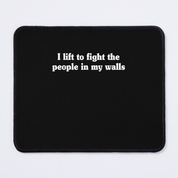 Item preview, I Lift To Fight The People In My Walls Funny designed and sold by M7MED12.