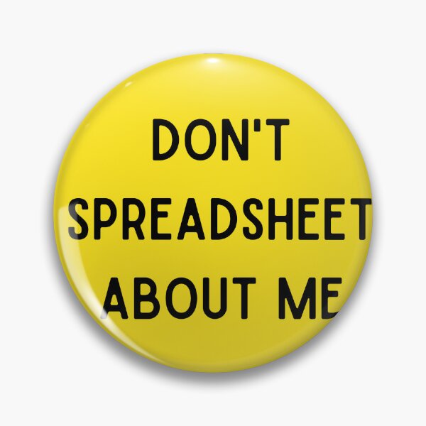 Item preview, Don't Spreadsheet About Me | Finance Puns Gift Idea designed and sold by RobbRY.