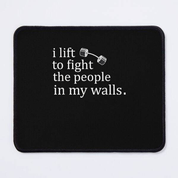 Item preview, I Lift To Fight The People In My Walls Funny designed and sold by M7MED12.
