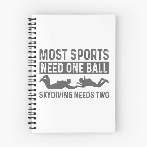 Item preview, Most sports need one ball, skydiving needs two designed and sold by HarriPaloma.