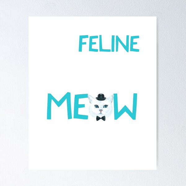 Item preview, Funny Cat Saying Feline Fine Right Meow designed and sold by CreatedByHeidi.