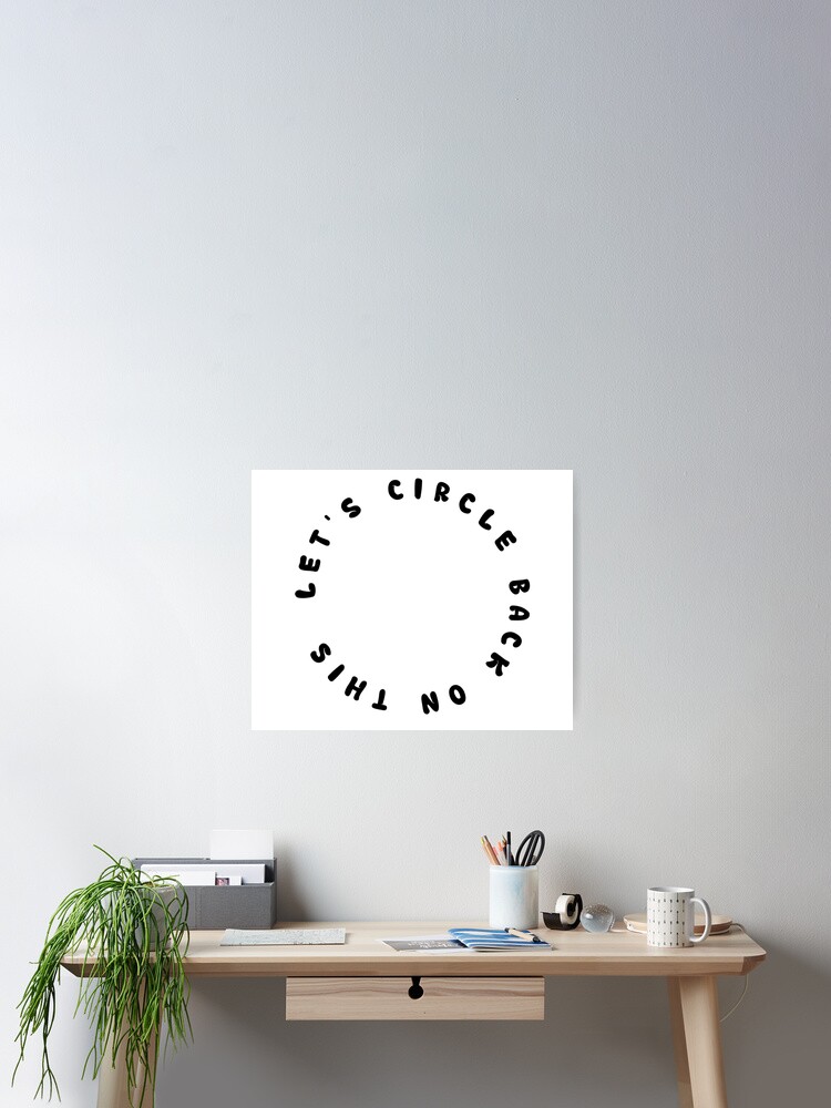 Thumbnail 2 of 3, Poster, Let’s Circle Back On This designed and sold by bradenjay99.