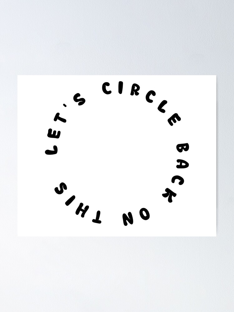 Thumbnail 1 of 3, Poster, Let’s Circle Back On This designed and sold by bradenjay99.