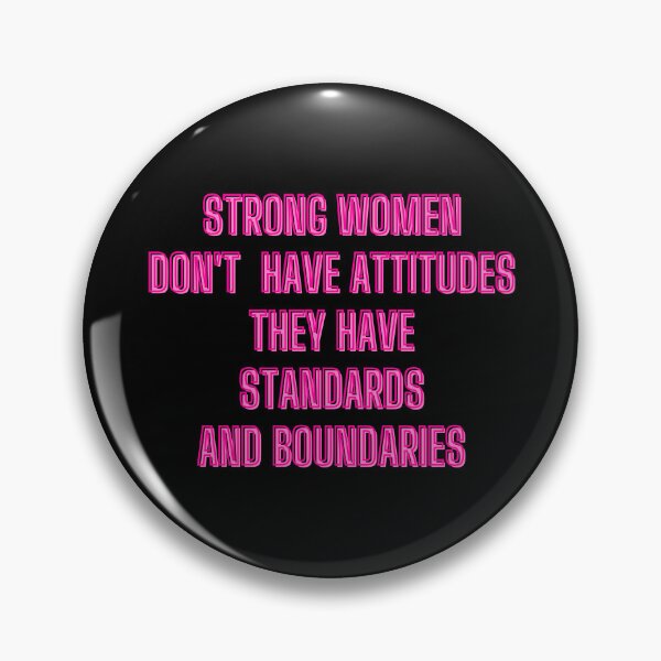 Item preview, Strong women don't have attitudes. They have standards and boundaries - motivational quotes designed and sold by kozetin.