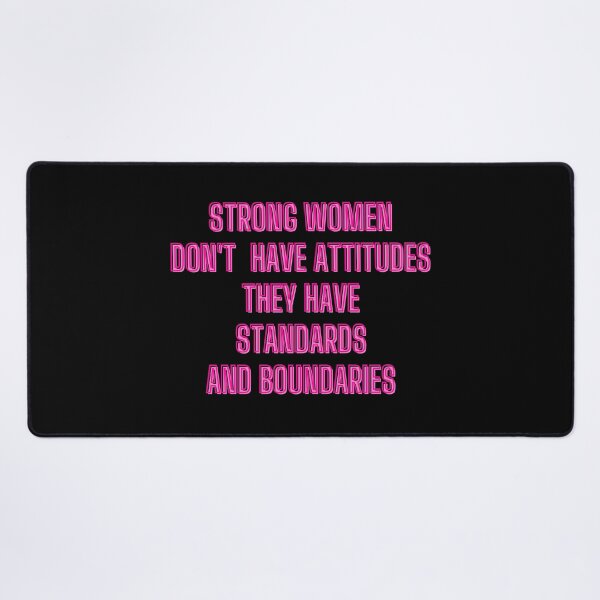 Item preview, Strong women don't have attitudes. They have standards and boundaries - motivational quotes designed and sold by kozetin.