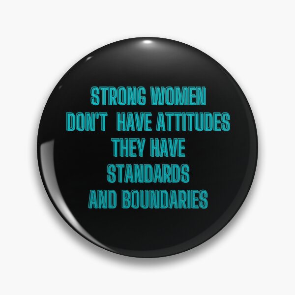 Item preview, Strong women don't have attitudes. They have standards and boundaries - motivational quotes designed and sold by kozetin.