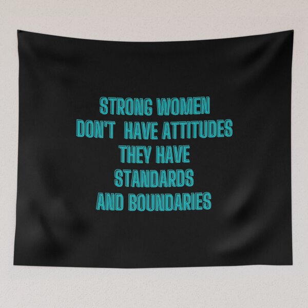 Item preview, Strong women don't have attitudes. They have standards and boundaries - motivational quotes designed and sold by kozetin.