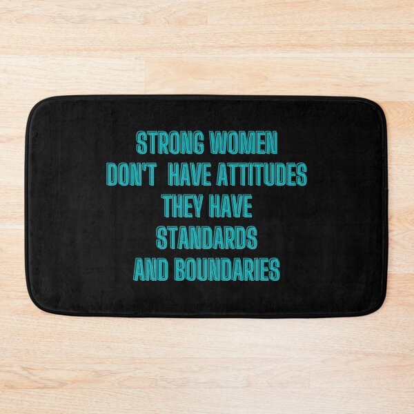 Item preview, Strong women don't have attitudes. They have standards and boundaries - motivational quotes designed and sold by kozetin.