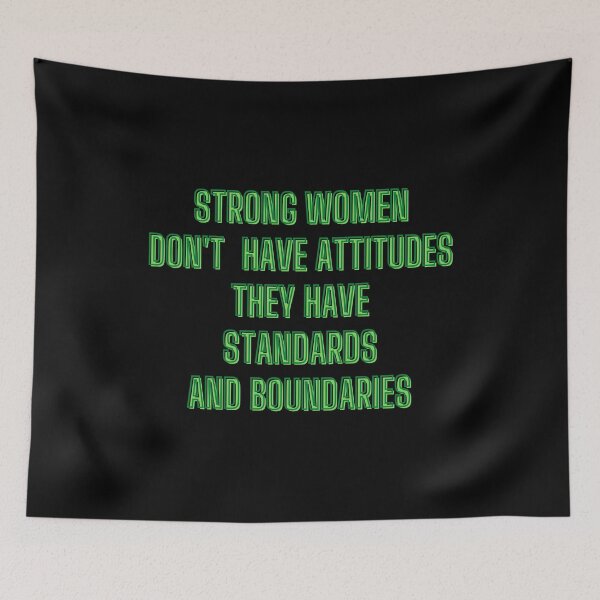 Item preview, Strong women don't have attitudes. They have standards and boundaries - motivational quotes designed and sold by kozetin.