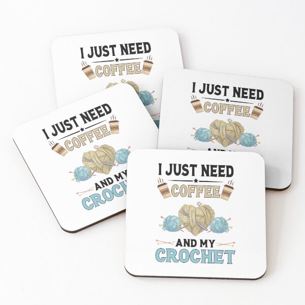 Item preview, I Just Need Coffee And My Crochet - Coffee And Crochet Lovers designed and sold by 1Designology1.