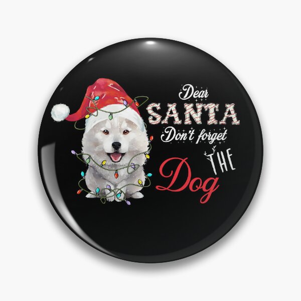 Item preview, Merry Christmas Santa Dont Forget My Best Friend Samoyed Dog designed and sold by Yourfavshop600.