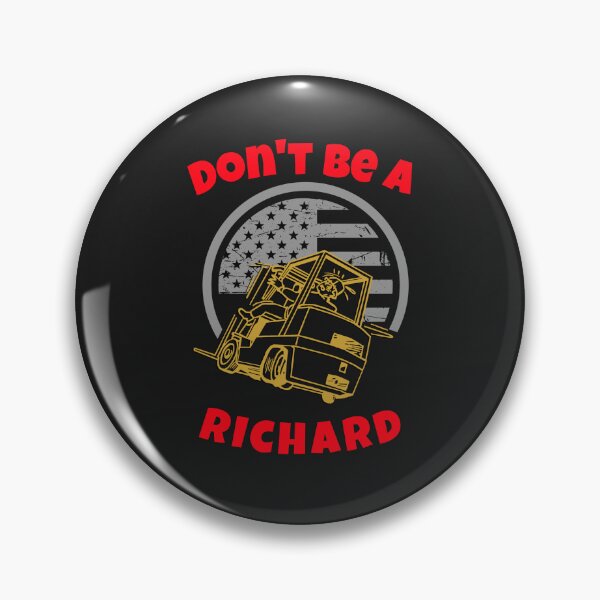 Item preview, Forklift Operator, Don't Be a Richard GR designed and sold by TeamsterLife.