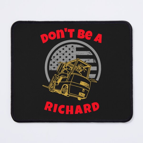 Item preview, Forklift Operator, Don't Be a Richard GR designed and sold by TeamsterLife.