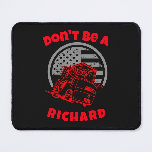 Item preview, Forklift Operator, Don't Be a Richard R designed and sold by TeamsterLife.