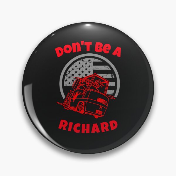 Item preview, Forklift Operator, Don't Be a Richard R designed and sold by TeamsterLife.