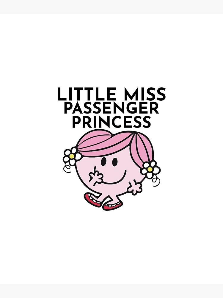 Little Miss Passenger Princess | Mounted Print