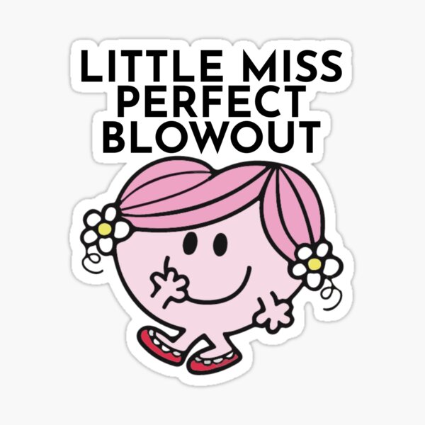 Little Miss Perfect Blowout Sticker for Sale by BoldNFresh