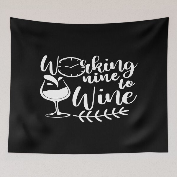 Item preview, Working from nine to wine designed and sold by phassystore.