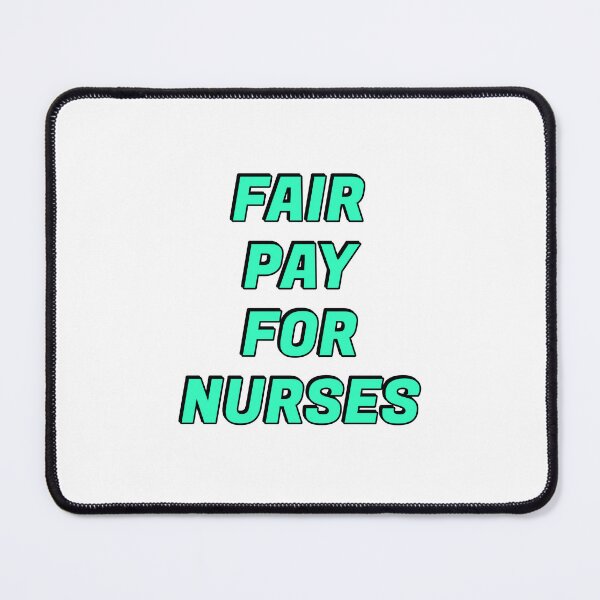 Item preview, Fair Pay  For Nurses designed and sold by Inspirationmotivation.