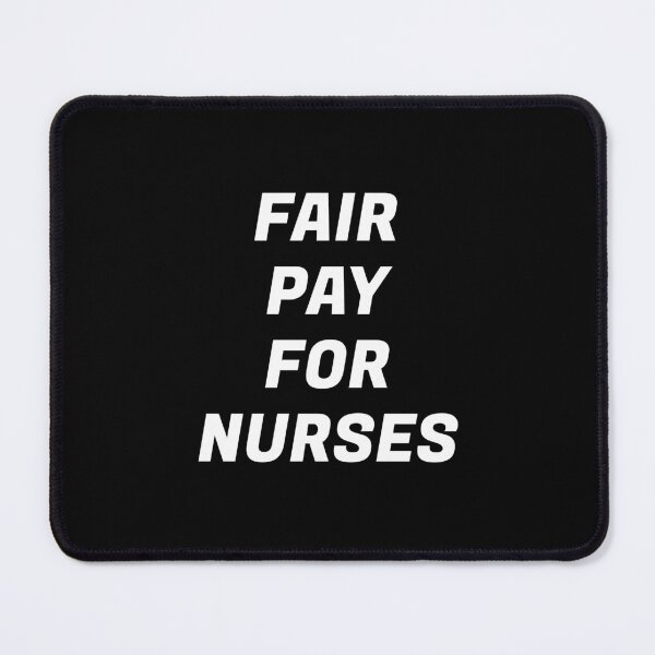 Item preview, Fair Pay  For Nurses designed and sold by Inspirationmotivation.