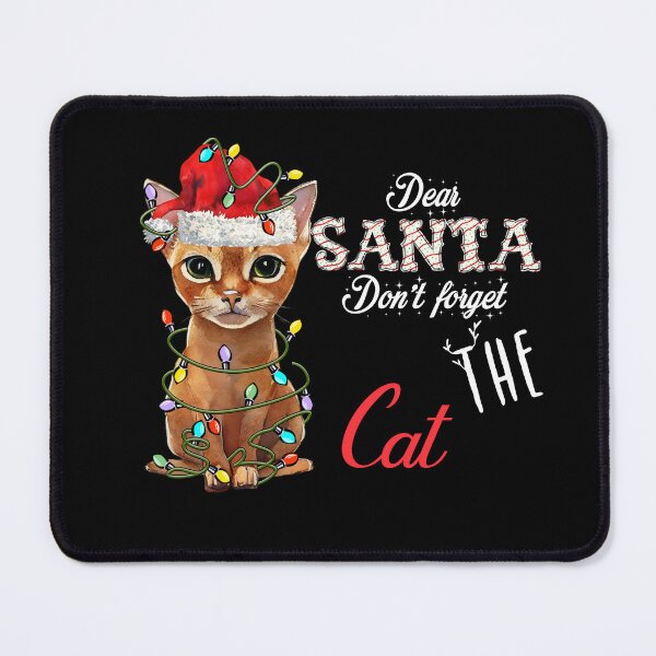 Item preview, Merry Christmas Santa Dont Forget My Best Friend Abyssinian Cat designed and sold by Yourfavshop600.