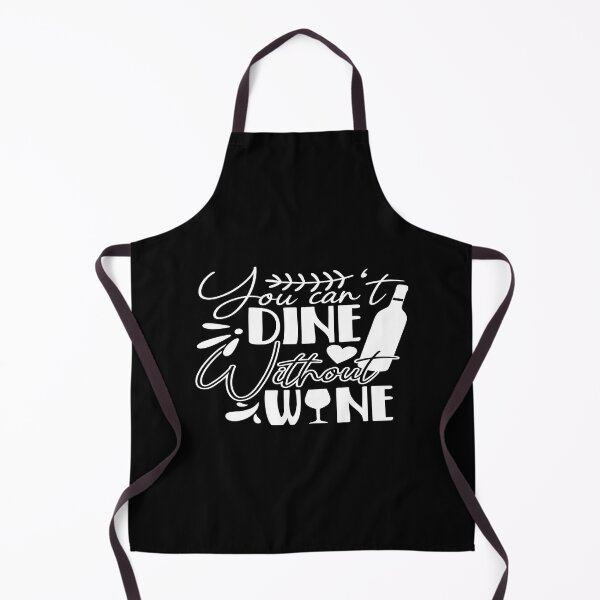 Item preview, You can't dine without wine designed and sold by phassystore.