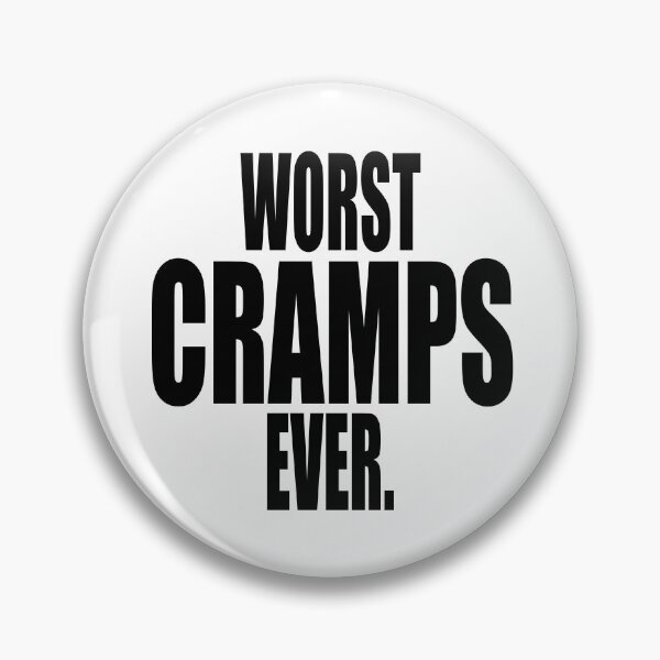 Item preview, WORST CRAMPS EVER designed and sold by PuddleMart.