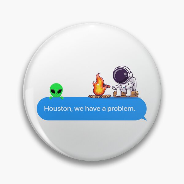 Artikelvorschau, Houston, wir haben eine Problemblasennachricht entworfen und verkauft von TheSMSBoutique.
