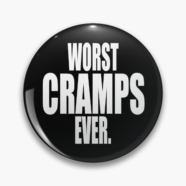 Item preview, WORST CRAMPS EVER designed and sold by PuddleMart.