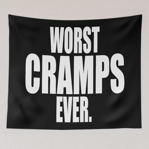 Item preview, WORST CRAMPS EVER designed and sold by PuddleMart.