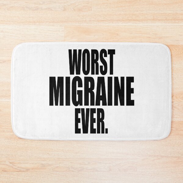 Item preview, WORST MIGRAINE EVER design for sufferers of horrible headaches designed and sold by PuddleMart.