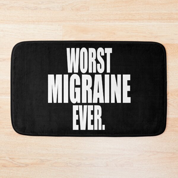 Item preview, WORST MIGRAINE EVER design for sufferers of horrible headaches designed and sold by PuddleMart.