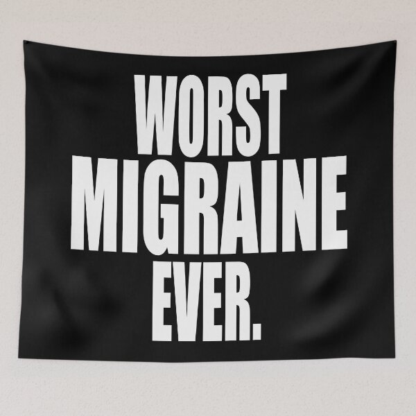 Item preview, WORST MIGRAINE EVER design for sufferers of horrible headaches designed and sold by PuddleMart.
