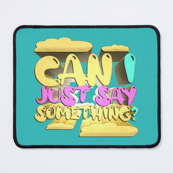 Item preview, Can I Just Say Something? - Bobby Lee Quote From Tigerbelly Podcast  designed and sold by Kill Tony Fan Designs.