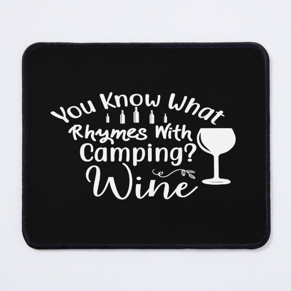 Item preview, You know what rhymes with camping wine designed and sold by phassystore.