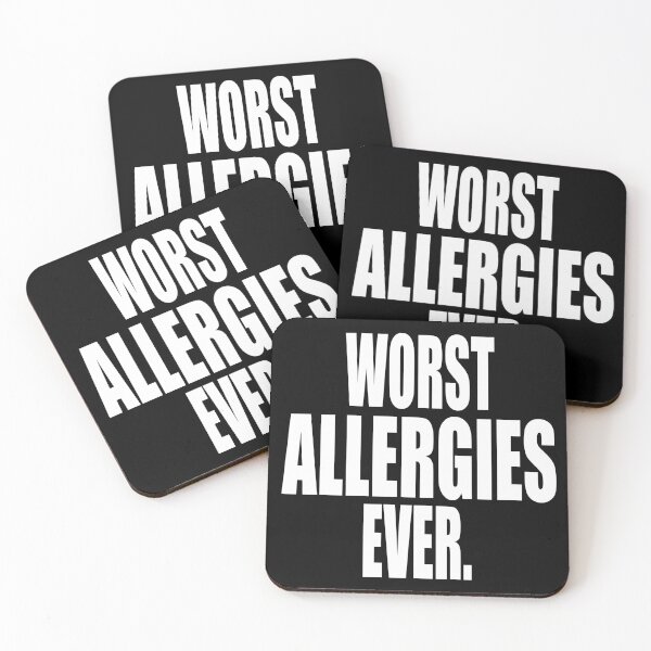 Item preview, WORST ALLERGIES EVER design for allergy sufferers designed and sold by PuddleMart.
