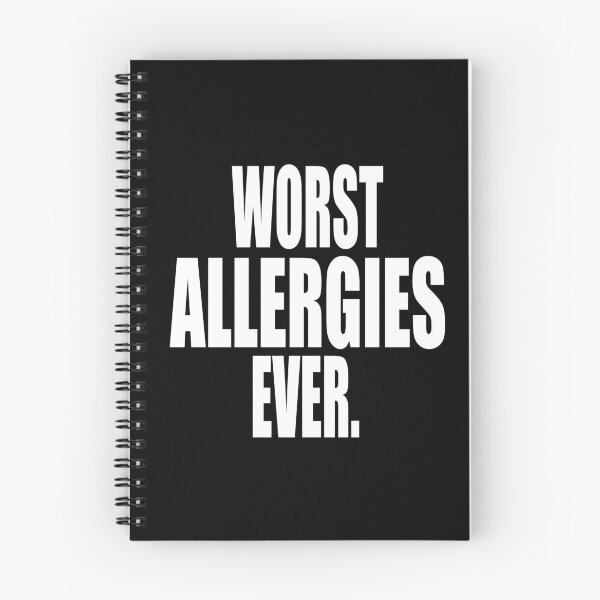 Item preview, WORST ALLERGIES EVER design for allergy sufferers designed and sold by PuddleMart.