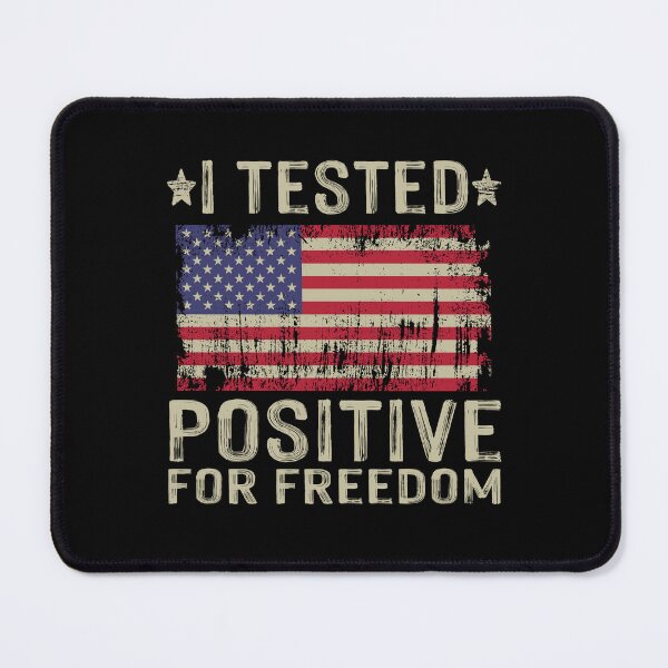 Item preview, i tested positive for freedom designed and sold by Msadk.