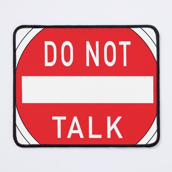 Item preview, Do Not Talk Sign designed and sold by djswabash.