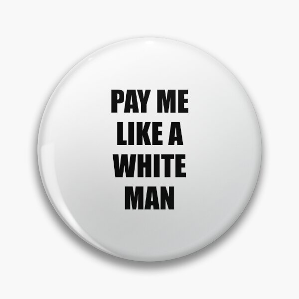 Item preview, Pay Me Like A White Man - Equal Pay Feminist Slogans designed and sold by Inspirationmotivation.