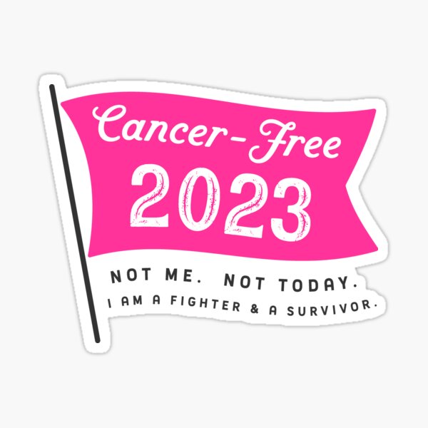 cancer-free 2023 flag not today Sticker