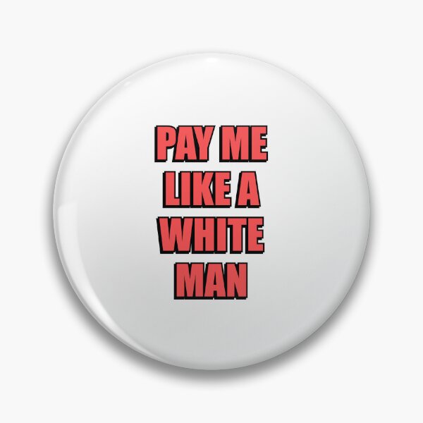 Item preview,  Pay Me Like A White Man - Equal Pay Feminist Slogans designed and sold by Inspirationmotivation.