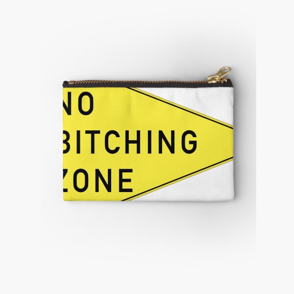 Item preview, No Bitching Zone Sign designed and sold by djswabash.