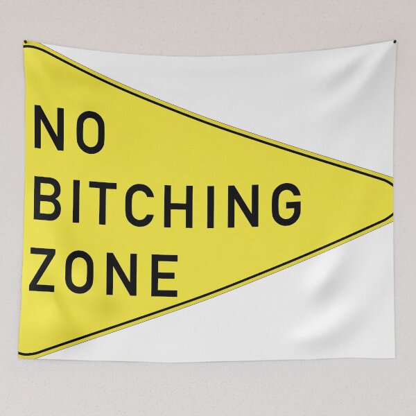 Item preview, No Bitching Zone Sign designed and sold by djswabash.