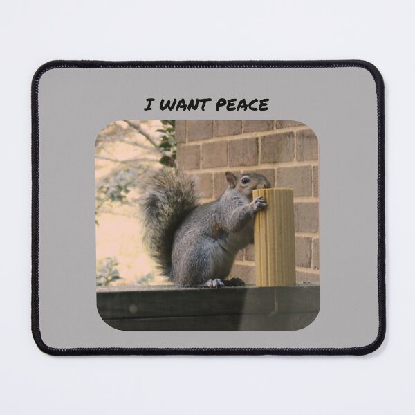 Item preview, SQUIRRELS FOR PEACE designed and sold by TechLaughs.