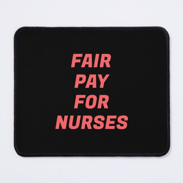 Item preview, Fair Pay  For Nurses designed and sold by Inspirationmotivation.