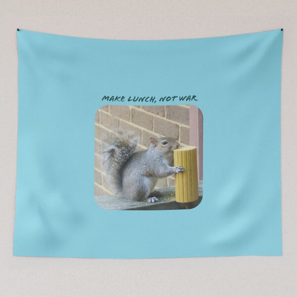 Item preview, Squirrels say "MAKE LUNCH, NOT WAR" designed and sold by TechLaughs.