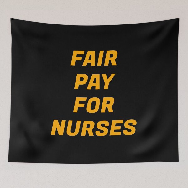 Item preview, Fair Pay  For Nurses - Support Fair Pay For Nursing - Nurse Solidarity designed and sold by Inspirationmotivation.