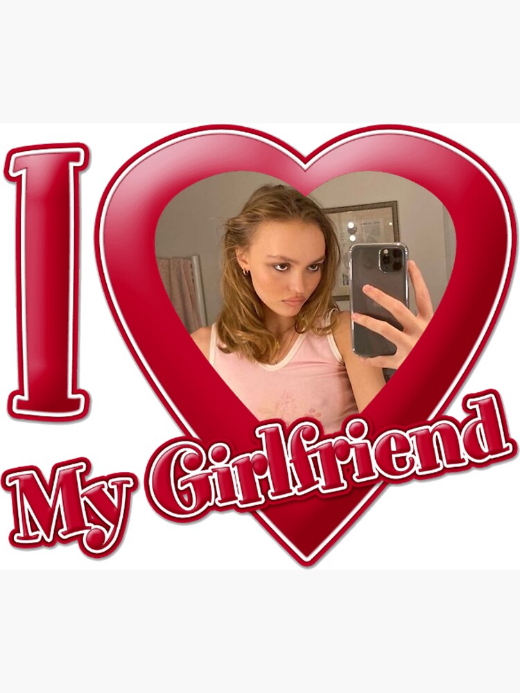 i love my gf lily rose depp | Magnet