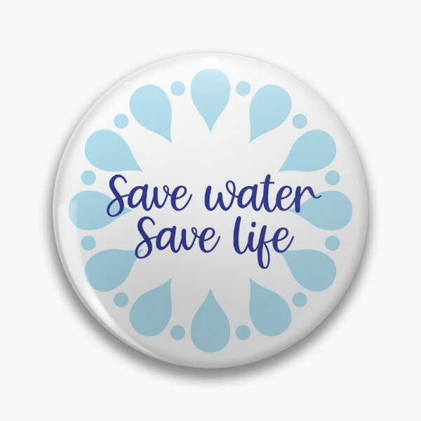 Item preview, Save Water Save Life designed and sold by bolimj.